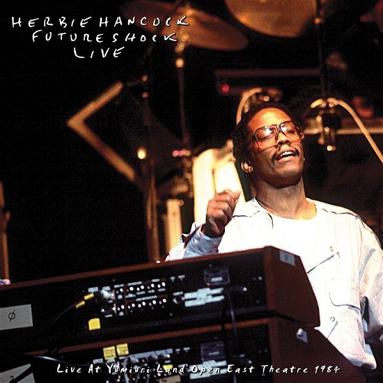 Cover for Herbie Hancock Rockit Band · Live At Yumiuri Land Open East Theatre 1984 (LP) (2023)