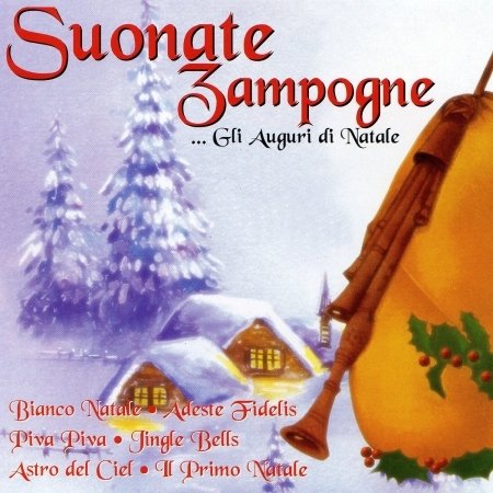 Suonate Zampogne…gli Auguri Di Natale - Aa.vv. - Musik - XMAS - 8017983200572 - 6. december 1995