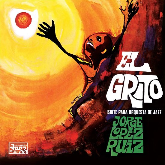 Cover for Jorge Lopez Ruiz · El Grito (LP) (2020)