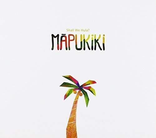 Cover for Mapukiki · Shall We Hula (CD) (2014)