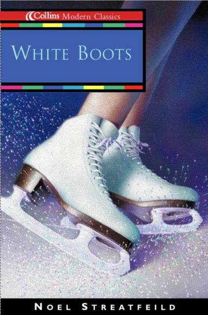 Cover for Noel Streatfeild · White Boots - Collins Modern Classics S. (Paperback Book) [New edition] (2001)