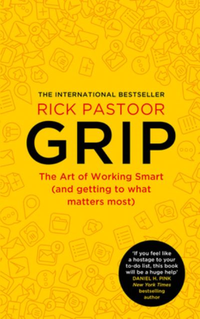 Cover for Rick Pastoor · Grip: The Art of Working Smart (and Getting to What Matters Most) (Paperback Book) (2022)