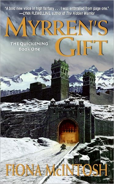 Cover for Fiona McIntosh · Myrren's Gift: The Quickening Book One - The Quickening (Paperback Book) (2006)