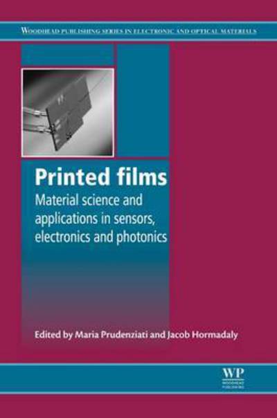 Cover for Maria Prudenziati · Printed Films: Materials Science and Applications in Sensors, Electronics and Photonics - Woodhead Publishing Series in Electronic and Optical Materials (Paperback Book) (2016)