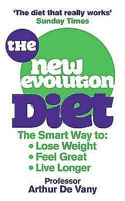 Cover for Arthur De Vany · The New Evolution Diet: The Smart Way to Lose Weight, Feel Great and Live Longer (Paperback Book) (2011)