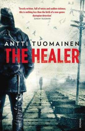 Cover for Antti Tuomainen · The Healer (Taschenbuch) (2014)