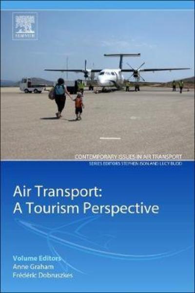Cover for Anne Graham · Air Transport – A Tourism Perspective - Contemporary Issues in Air Transport (Paperback Book) (2019)