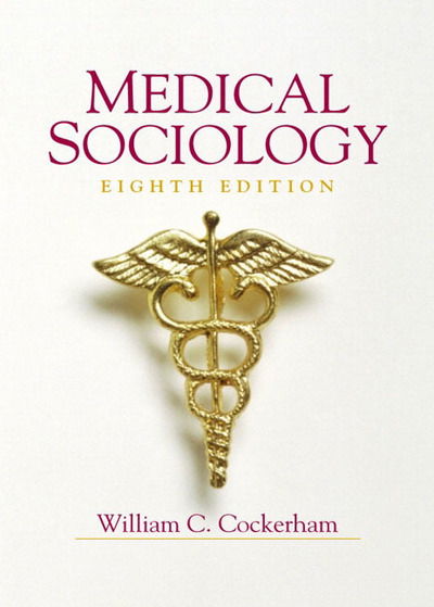 Cover for William C. Cockerham · Medical Sociology (Inbunden Bok) (2000)