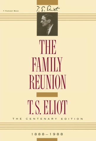 The Family Reunion - T. S. Eliot - Livros - Mariner Books - 9780156301572 - 18 de março de 1964