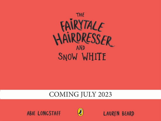 Cover for Abie Longstaff · The Fairytale Hairdresser and Snow White - The Fairytale Hairdresser (Paperback Book) (2023)