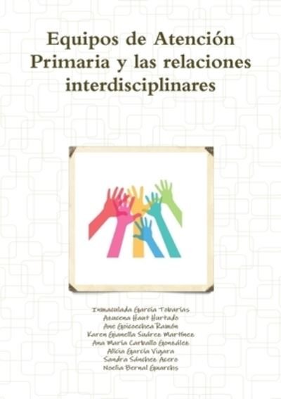 Cover for Inmaculada García Tobarías · Equipos de Atencion Primaria y las relaciones interdisciplinares (Paperback Bog) (2020)