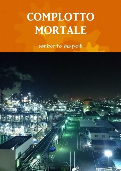 Cover for Umberto Mapelli · Complotto Mortale (Book) (2018)