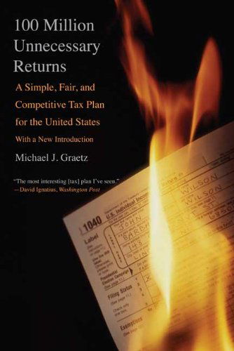 Cover for Michael J. Graetz · 100 Million Unnecessary Returns: A Simple, Fair, and Competitive Tax Plan for the United States; With a New Introduction (Taschenbuch) (2010)