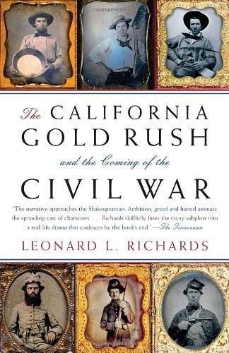 Cover for Leonard L. Richards · The California Gold Rush and the Coming of the Civil War - Vintage Civil War Library (Pocketbok) [Reprint edition] (2008)