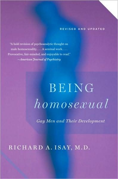 Cover for Richard a Isay · Being Homosexual: Gay men and Their Development (Paperback Book) (2009)