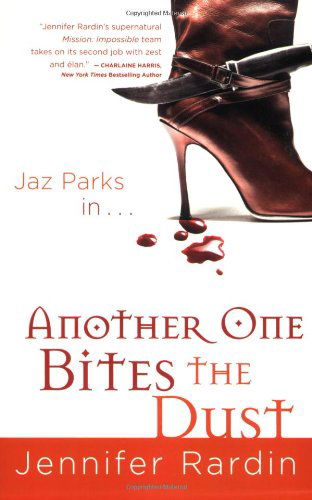 Cover for Jennifer Rardin · Another One Bites the Dust (Jaz Parks, Book 2) (Paperback Book) (2007)