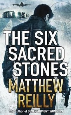 Cover for Matthew Reilly · The Six Sacred Stones (Paperback Book) (2010)