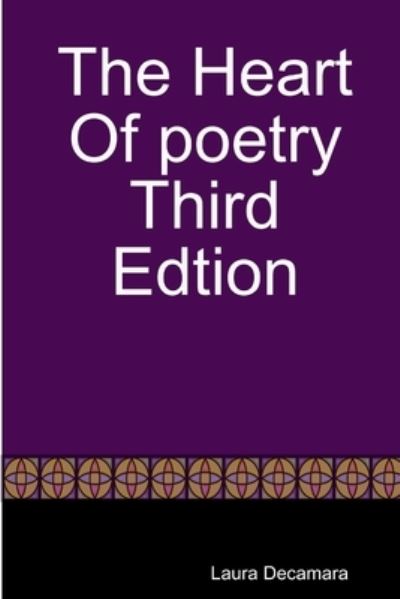 Cover for Laura Decamara · Heart of Poetry Third Edtion (Book) (2019)
