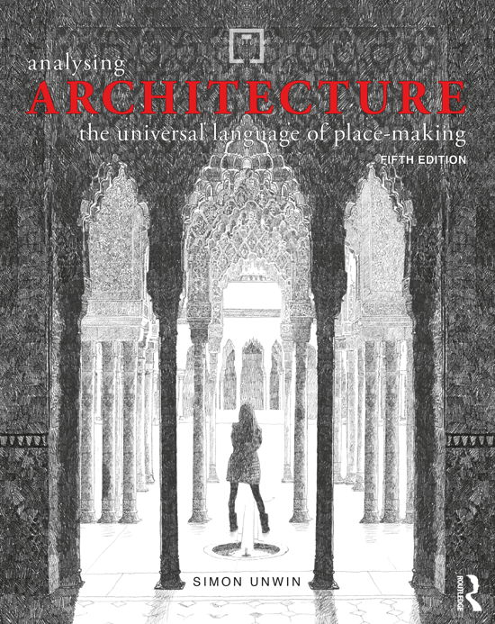 Cover for Unwin, Simon (University of Dundee, UK) · Analysing Architecture: The universal language of place-making (Inbunden Bok) (2020)