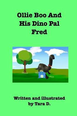 Cover for Tara D · Ollie Boo And His Dino Pal Fred (Paperback Book) (2019)