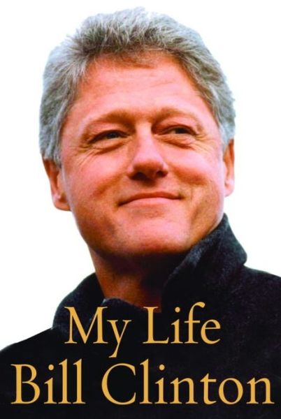 Cover for Bill Clinton · My Life (Hardcover Book) [1st edition] (2004)