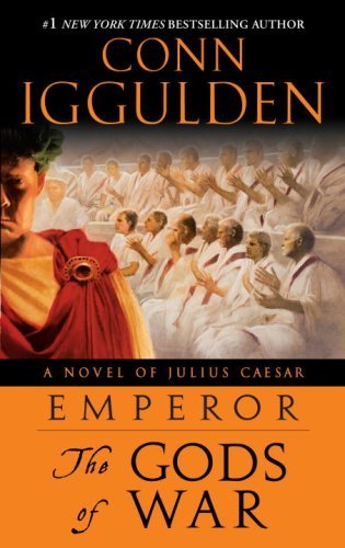 Cover for Conn Iggulden · Emperor: the Gods of War: a Novel of Julius Caesar (Paperback Bog) [Reprint edition] (2009)