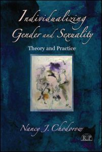 Cover for Nancy J. Chodorow · Individualizing Gender and Sexuality: Theory and Practice - Relational Perspectives Book Series (Hardcover Book) (2011)