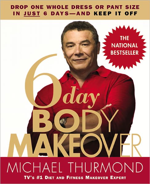 Cover for Michael Thurmond · 6-Day Body Makeover: Drop One Whole Dress or Trouser Size in Just 6 Days - and keep it off (Paperback Book) (2007)