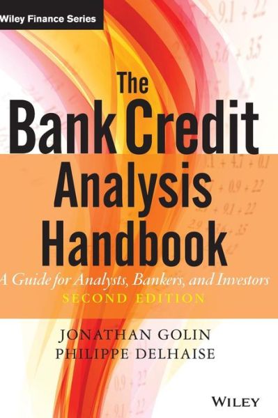 Cover for Golin, Jonathan (Thomas Bankwatch Asia, Hong Kong) · The Bank Credit Analysis Handbook: A Guide for Analysts, Bankers and Investors - Wiley Finance (Hardcover Book) (2013)
