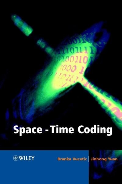 Cover for Vucetic, Branka (University of Sydney, Australia) · Space-Time Coding (Hardcover Book) (2003)