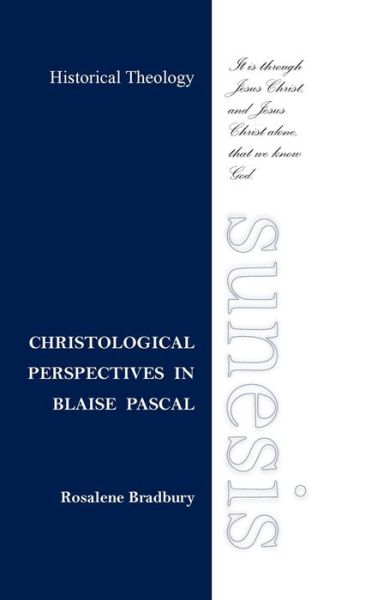 Cover for Rosalene Bradbury · Christological Perspectives In Blaise Pascal (Hardcover Book) (2016)