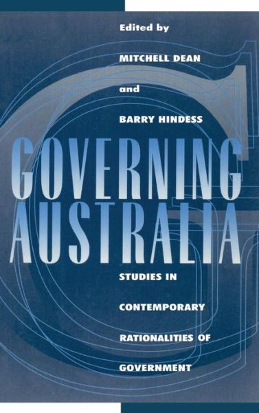 Cover for Mitchell Dean · Governing Australia: Studies in Contemporary Rationalities of Government - Reshaping Australian Institutions (Hardcover Book) (1998)