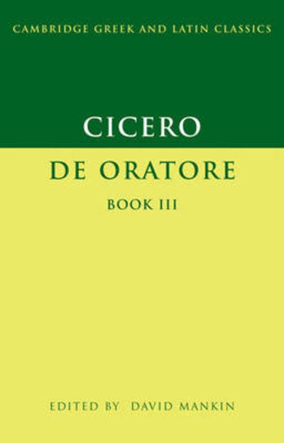 Cover for Marcus Tullius Cicero · Cicero: De Oratore Book III - Cambridge Greek and Latin Classics (Pocketbok) (2011)