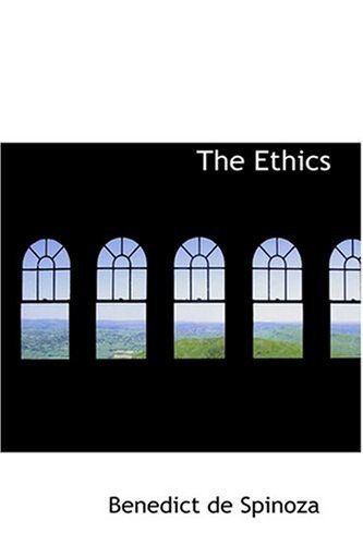 The Ethics - Benedict De Spinoza - Böcker - BiblioLife - 9780554307572 - 18 augusti 2008