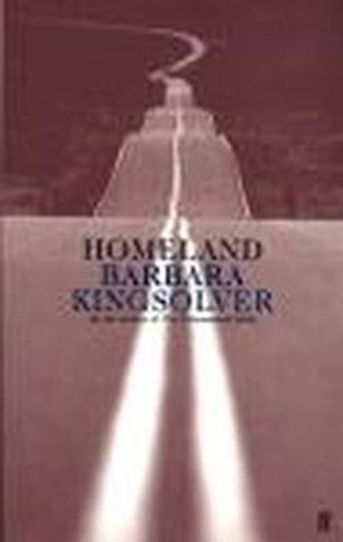 Cover for Barbara Kingsolver · Homeland: Author of Demon Copperhead, Winner of the Women’s Prize for Fiction (Paperback Book) [Main edition] (1997)