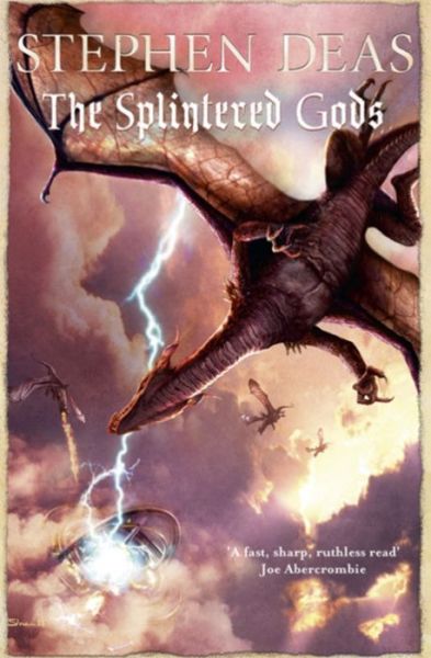 The Splintered Gods - Deas - Kirjat -  - 9780575100572 - 