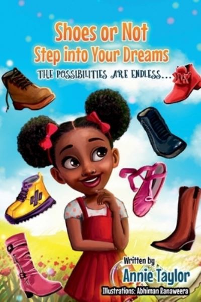 Shoes or Not Step into Your Dreams - Annie Taylor - Other - Annie M - KDJ - 9780578943572 - October 6, 2021