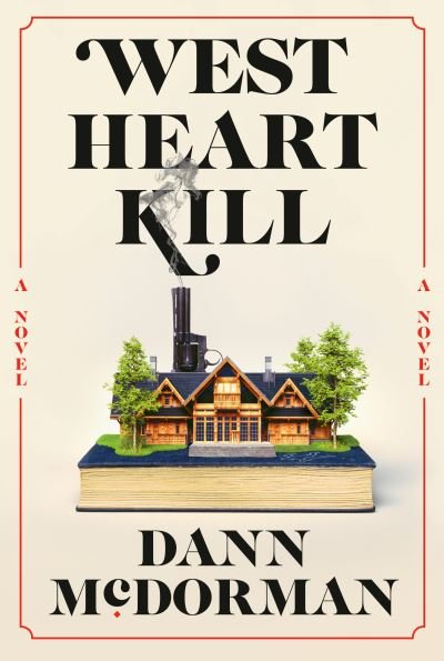 Cover for Dann McDorman · West Heart Kill (Book) (2023)