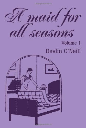 Cover for Devlin O'neill · A Maid for All Seasons, Vol. 1 (Taschenbuch) (2002)