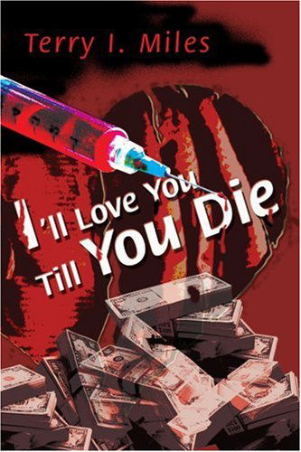 Cover for Terry Miles · I'll Love You Till You Die (Pocketbok) (2004)