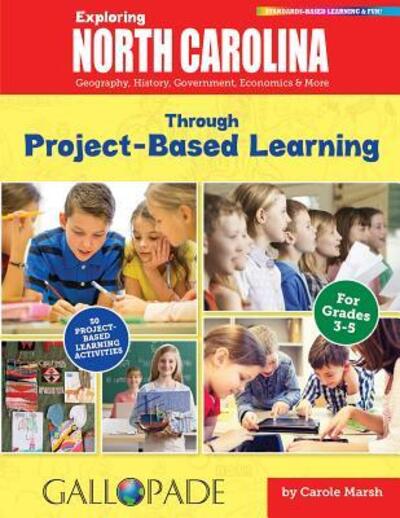 Exploring North Carolina Through Project-Based Learning - Carole Marsh - Książki - Gallopade International - 9780635123572 - 1 czerwca 2016