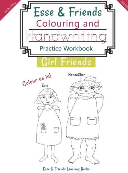 Cover for Esse &amp; Friends Learning Books · Esse &amp; Friends Colouring and Handwriting Practice Workbook Girl Friends (Hardcover Book) (2019)