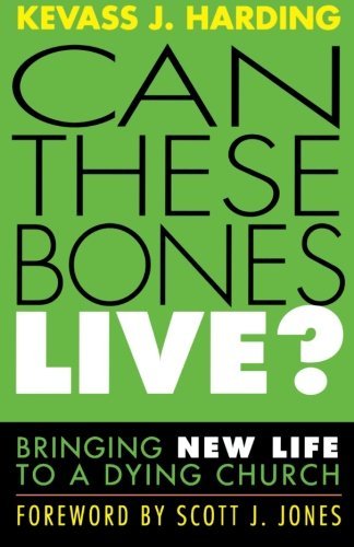 Cover for Kevass J. Harding · Can These Bones Live?: Bringing New Life to a Dying Church (Paperback Book) (2007)