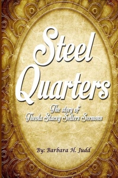 Cover for Barbara H Judd · Steel Quarters (Paperback Book) (2017)