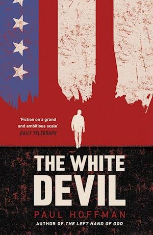 The White Devil: The gripping adventure for fans of The Man in the High Castle - Paul Hoffman - Bøger - Penguin Books Ltd - 9780718185572 - 18. august 2022