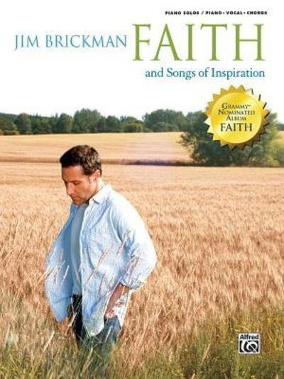 The Jim Brickman -- Faith and Songs of Inspiration, Vol 4 - Jim Brickman - Books - Alfred Publishing - 9780739061572 - March 21, 2010