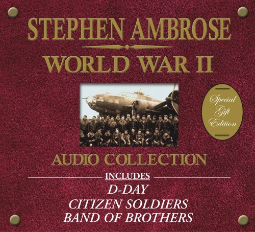 Cover for Stephen E. Ambrose · The Stephen Ambrose World War II Audio Collection (Audiobook (CD)) [Abridged edition] (2004)