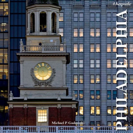 Cover for Michael P. Gadomski · Philadelphia: A Keepsake - A Keepsake (Hardcover Book) (2019)