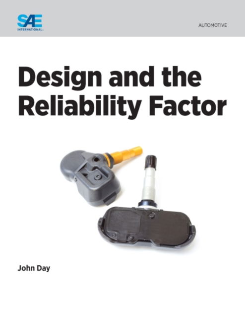 Design and the Reliability Factor - John Day - Livros - SAE International - 9780768081572 - 31 de dezembro de 2015