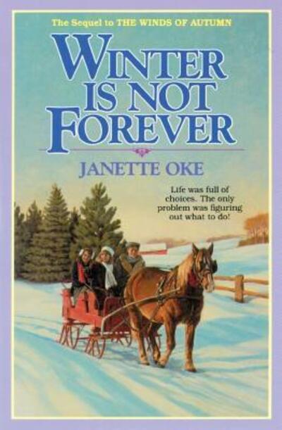 Cover for Janette Oke · Winter is Not Forever (Seasons of the Heart #3) (MP3-CD) [Library edition] (2000)